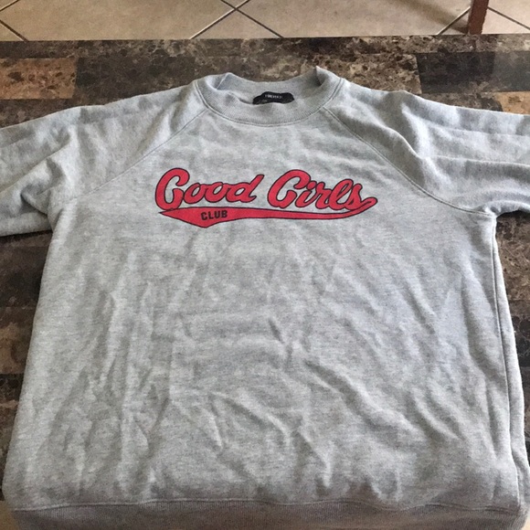 Forever 21 Sweaters - Good Girls Sweatshirt